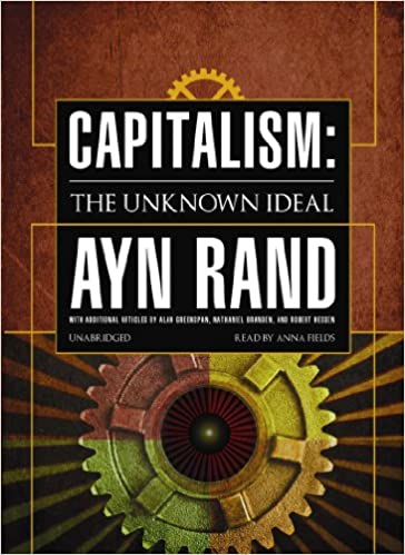 Capitalism: The Unknown Ideal